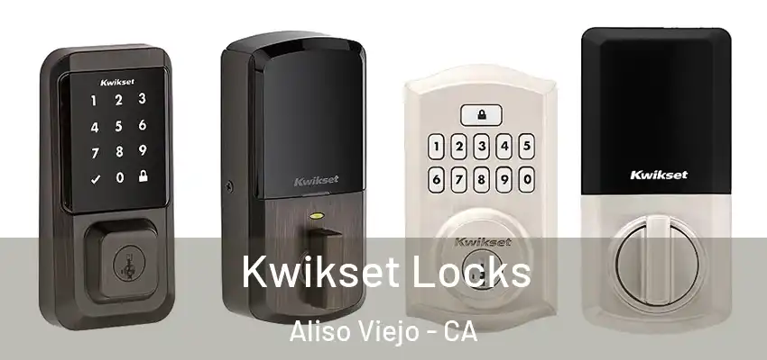  Kwikset Locks Aliso Viejo - CA