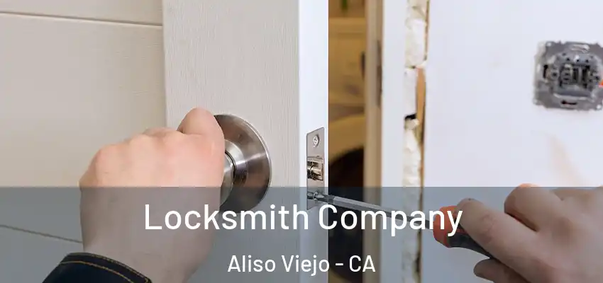  Locksmith Company Aliso Viejo - CA