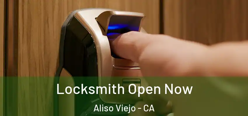  Locksmith Open Now Aliso Viejo - CA
