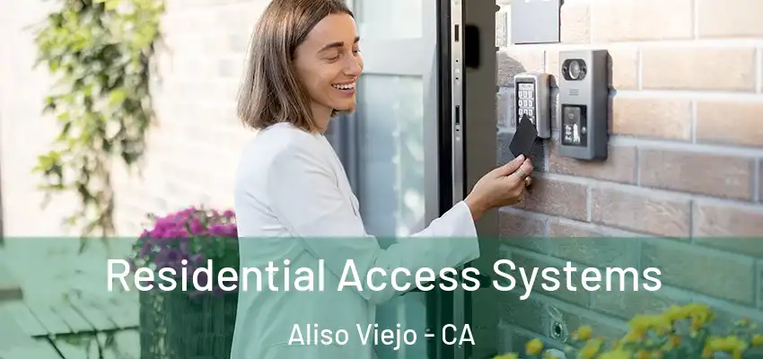  Residential Access Systems Aliso Viejo - CA