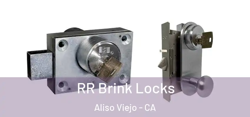  RR Brink Locks Aliso Viejo - CA